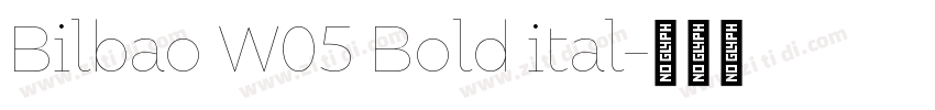 Bilbao W05 Bold ital字体转换